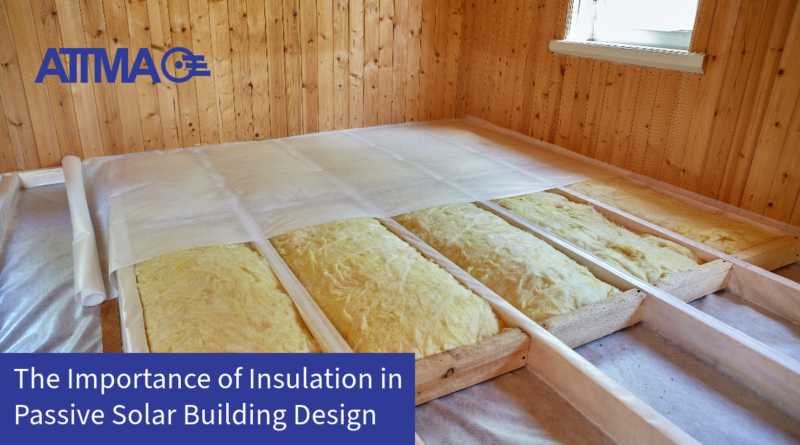 Insulation for Solar Passive Building Design