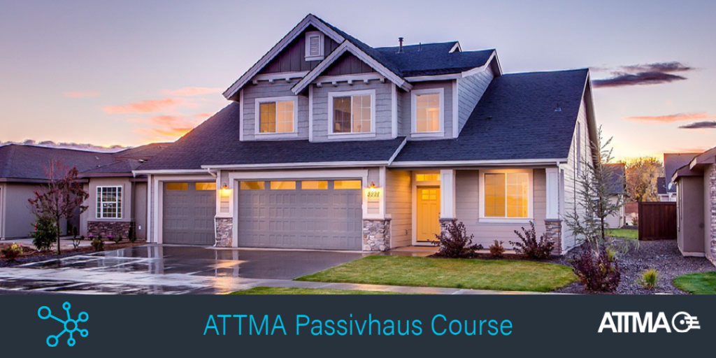 ATTMA Passivhaus Course