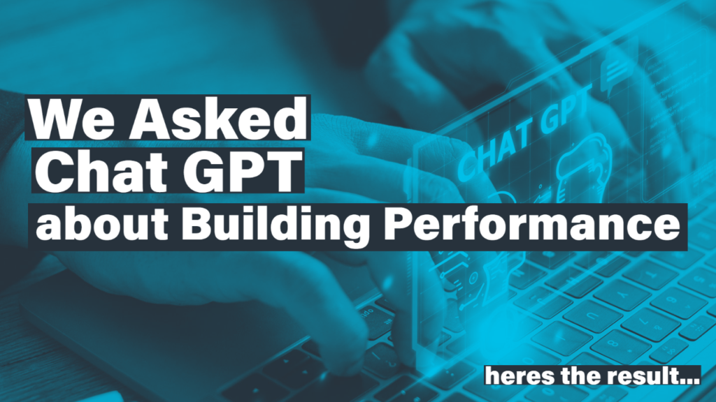 We Asked Chat GPT about Building Performance